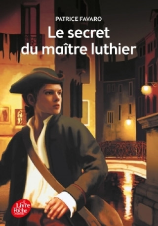 Knjiga Le secret du maître luthier Patrice Favaro