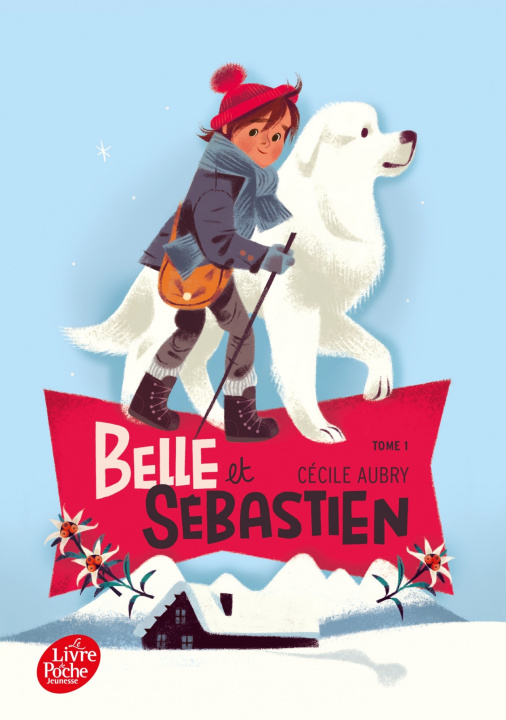 Kniha Belle et Sébastien - Tome 1 - Le refuge du Grand Baou Cécile Aubry