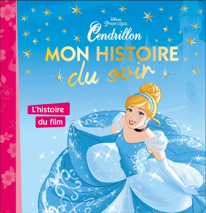 Kniha CENDRILLON - Mon Histoire du Soir - L'histoire du film - Disney Princesses 