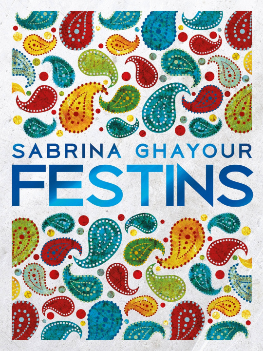 Kniha Festins Sabrina Ghayour