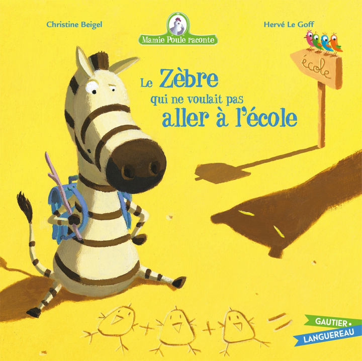 Buch Le zebre qui ne voulait pas aller a l'ecole Christine Beigel