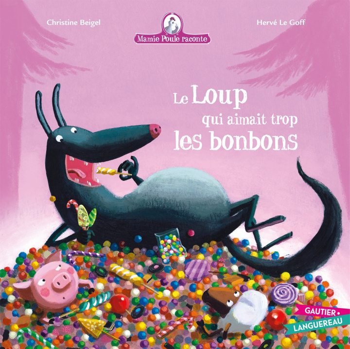 Kniha Le loup qui aimait trop les bonbons Christine Beigel