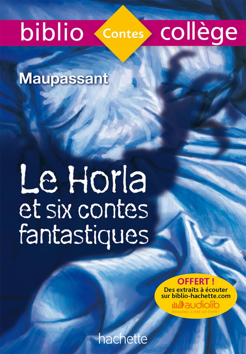 Carte Bibliocollège - Le Horla et six contes fantastiques, Guy de Maupassant Guy de Maupassant
