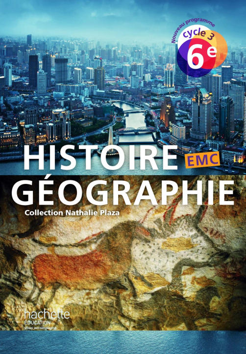 Libro Histoire-Géographie-EMC cycle 3 / 6e - Livre élève - éd. 2016 Nathalie Plaza