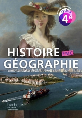 Könyv Histoire-Géographie-EMC cycle 4 / 4e - Livre élève - éd. 2016 Nathalie Plaza