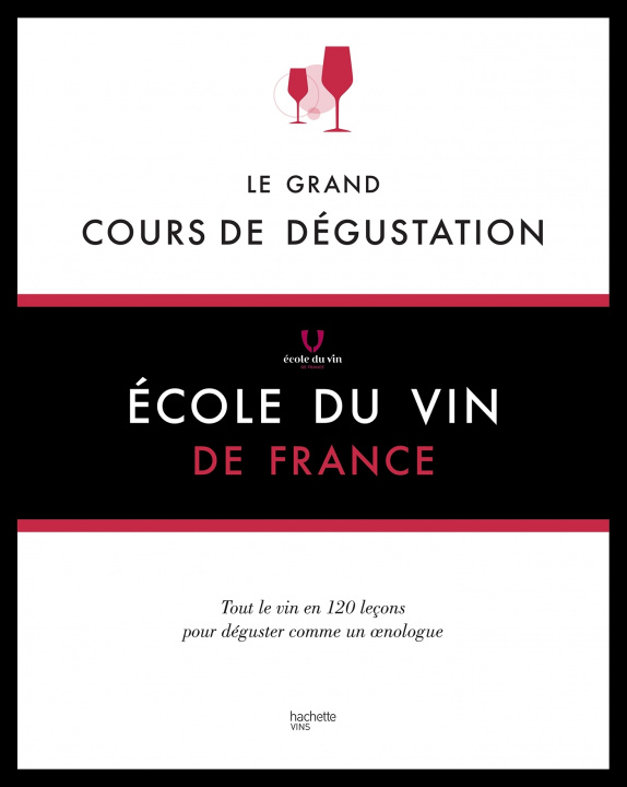 Könyv Le grand cours de dégustation Ecole du vin