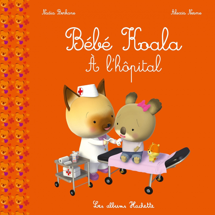 Книга Bébé Koala - À l'hôpital Nadia Berkane