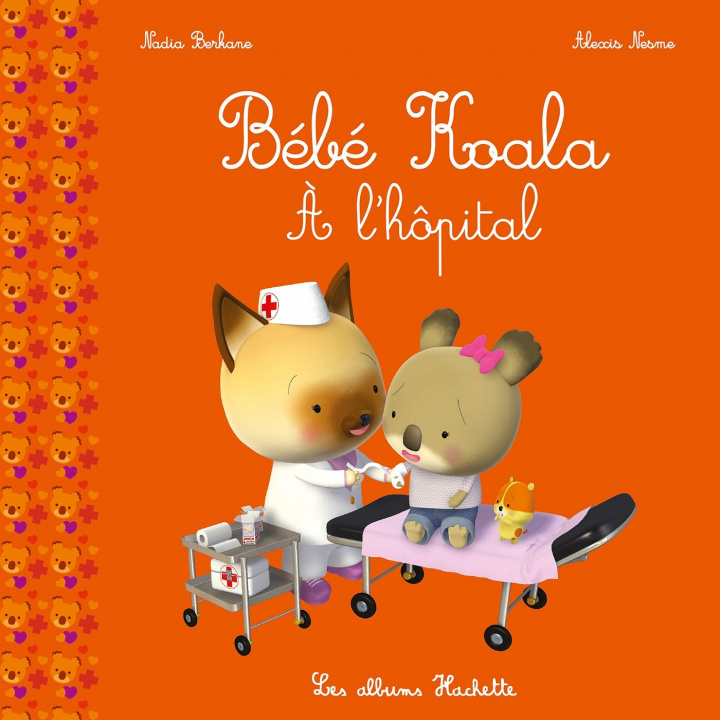 Książka Bébé Koala - À l'hôpital Nadia Berkane