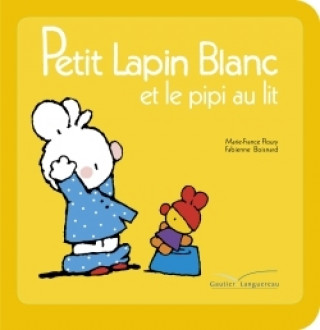 Kniha Petit Lapin Blanc et le pipi au lit Marie-France Floury