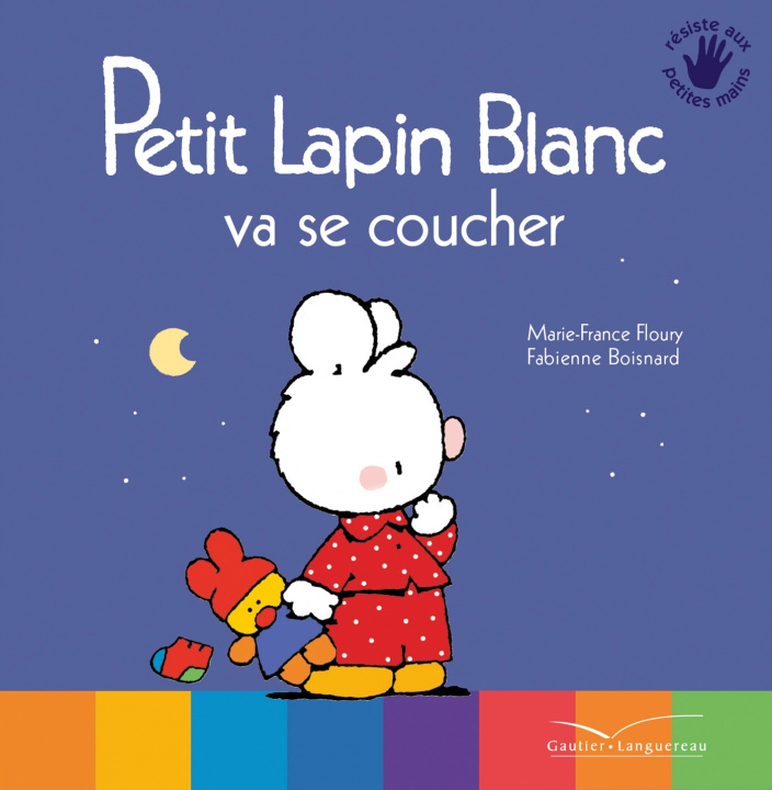 Könyv Petit Lapin Blanc va se coucher Marie-France Floury