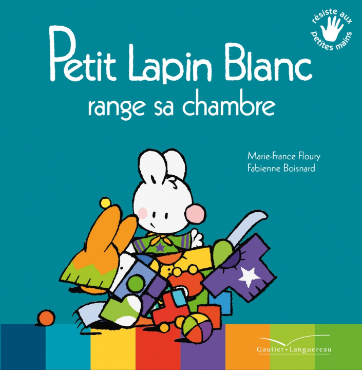 Knjiga Petit Lapin Blanc range sa chambre Marie-France Floury