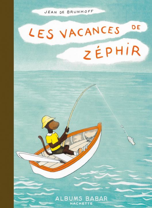 Kniha BABAR - Les Vacances de Zéphir Jean de Brunhoff