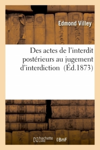 Carte Des Actes de l'Interdit Posterieurs Au Jugement d'Interdiction VILLEY-E