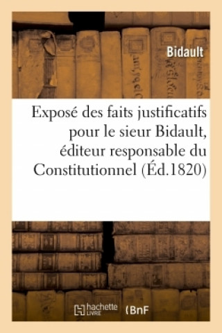 Carte Cour d'Assises. Expose Des Faits Justificatifs Pour Le Sieur Bidault BIDAULT