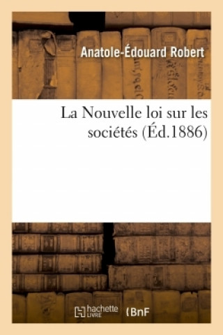 Knjiga La Nouvelle Loi Sur Les Societes ROBERT-A-E