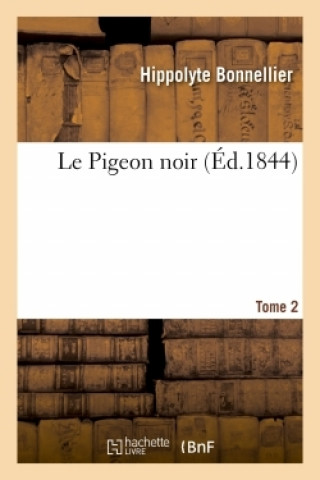 Kniha Le Pigeon Noir BONNELLIER-H