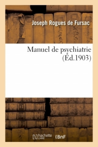 Carte Manuel de Psychiatrie Joseph Rogues de Fursac