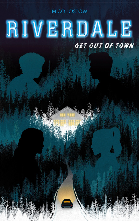 Carte Riverdale - Get out of town (2e roman officiel dérivé de la série Netflix) Micol Ostow