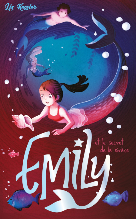 Kniha Emily et le secret de la sirène - Tome 4 Liz Kessler