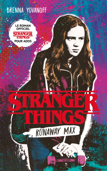 Könyv Stranger Things - Runaway Max - Le roman officiel pour ados Brenna Yovanoff
