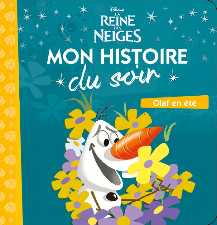 Könyv LA REINE DES NEIGES - Mon Histoire du Soir - Olaf en été - Disney 