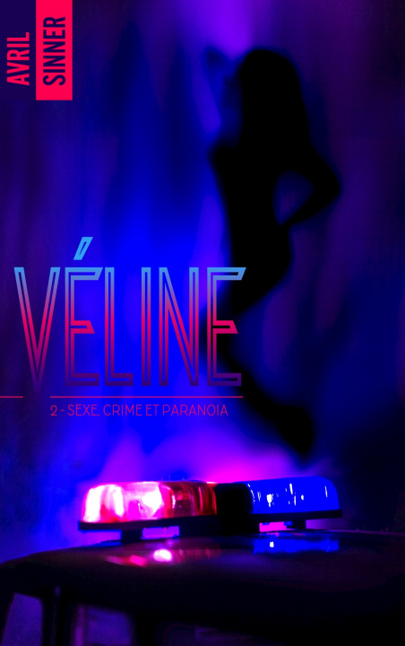 Carte Véline - tome 2 - Sexe, crime & paranoïa Avril Sinner