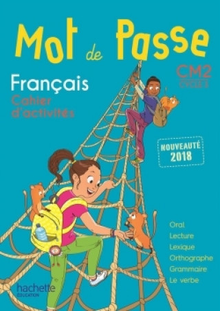 Kniha Mot de Passe Français CM2 - Cahier élève - Ed. 2018 Maryse Lemaire