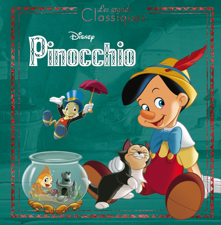Könyv PINOCCHIO - Les Grands Classiques - L'histoire du film - Disney 