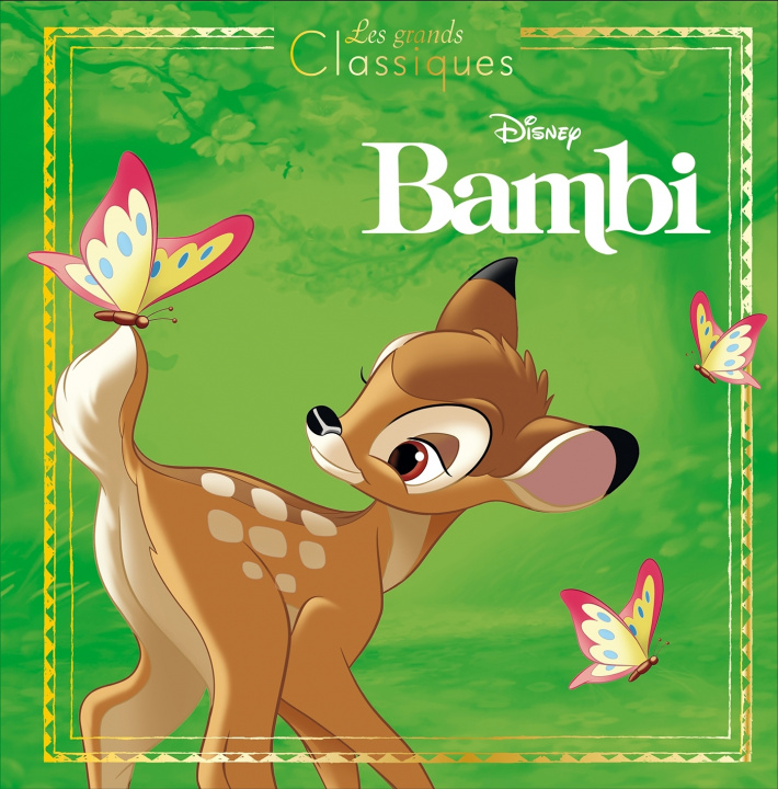 Kniha BAMBI - Les Grands Classiques - L'histoire du film - Disney 