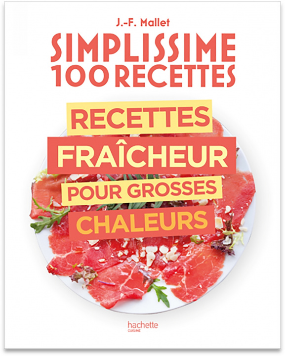 Könyv Simplissime Recettes fraîcheur pour grosses chaleurs Jean-François Mallet