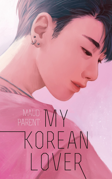 Könyv My Korean Lover - Tome 1 Maud Parent