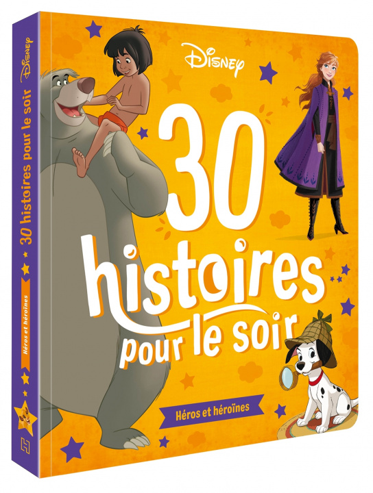 Könyv DISNEY CLASSIQUES - 30 Histoires pour le soir - Héros et héroïnes 