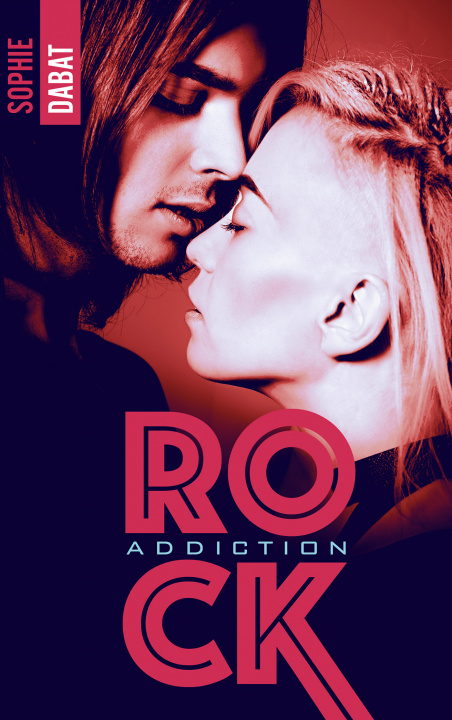Knjiga Rock Addiction Sophie Dabat