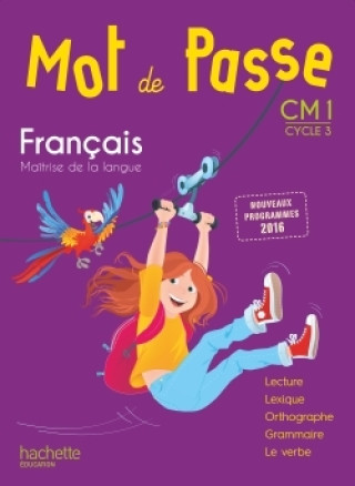 Kniha Mot de Passe Français CM1 - Livre élève - Ed. 2017 Maryse Lemaire