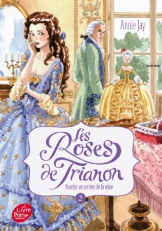 Carte Les roses de Trianon - Tome 2 Annie Jay