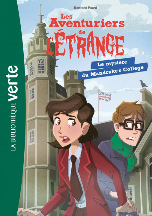 Carte Les aventuriers de l'étrange 03 - Le mystère du Mandrake's College Bertrand Puard