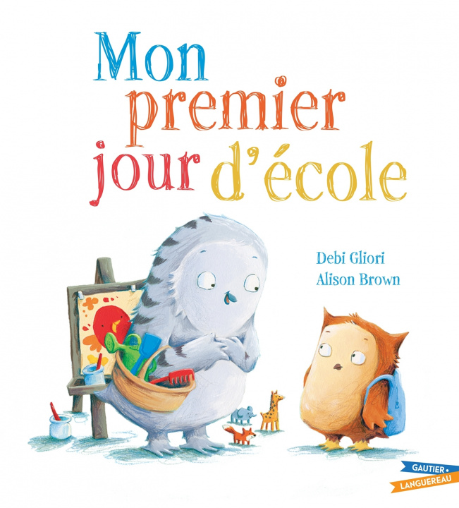 Knjiga Mon premier jour d'école Debi Gliori