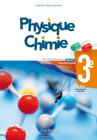 Carte Physique-Chimie cycle 4 / 3e - Livre élève - éd. 2017 Thierry Dulaurans