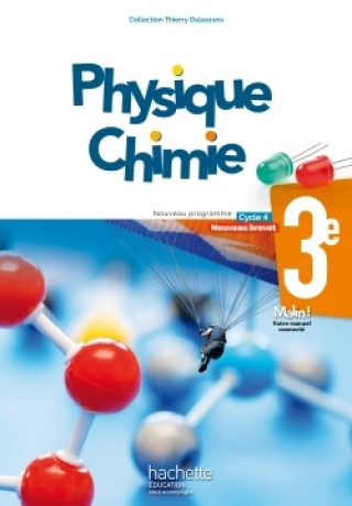 Book Physique-Chimie cycle 4 / 3e - Livre élève - éd. 2017 Thierry Dulaurans