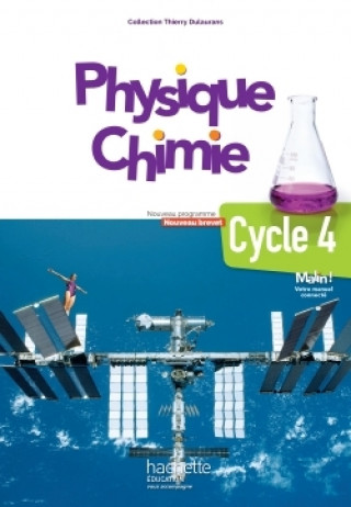 Buch Physique-Chimie cycle 4 / 5e, 4e, 3e - Livre élève - éd. 2017 Thierry Dulaurans