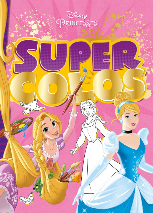 Kniha DISNEY PRINCESSES - Super Colos 