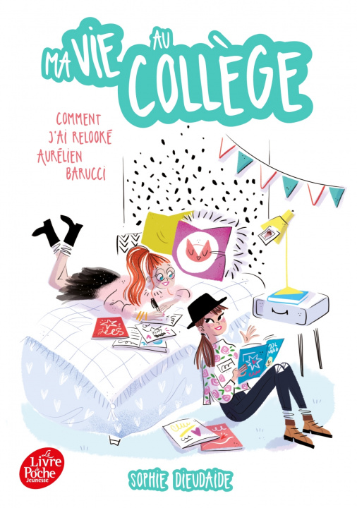 Buch Ma vie au collège - Comment j'ai relooké Aurélien Barucci Sophie Dieuaide
