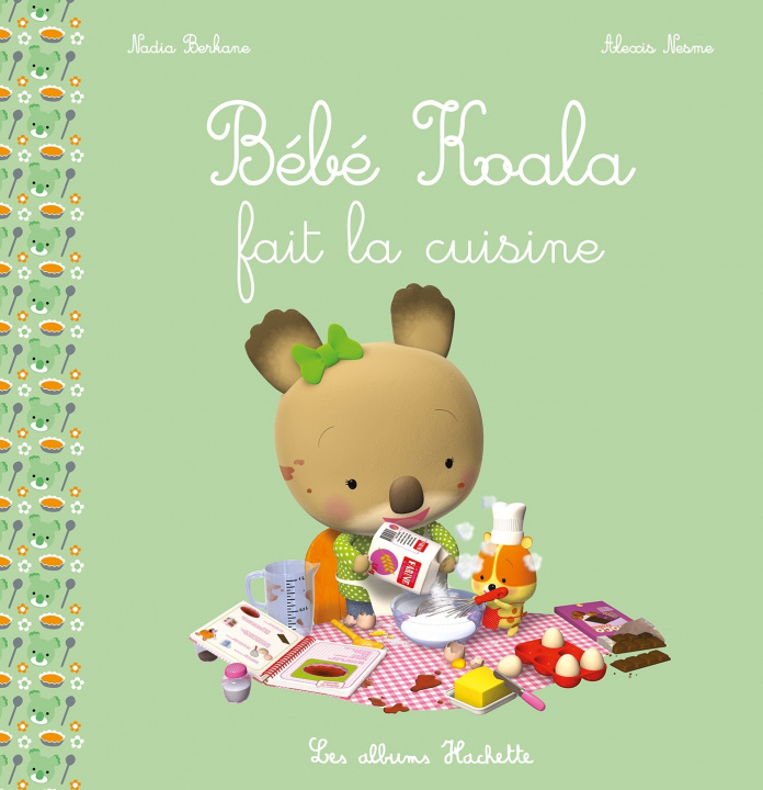 Książka Bébé Koala fait la cuisine Nadia Berkane