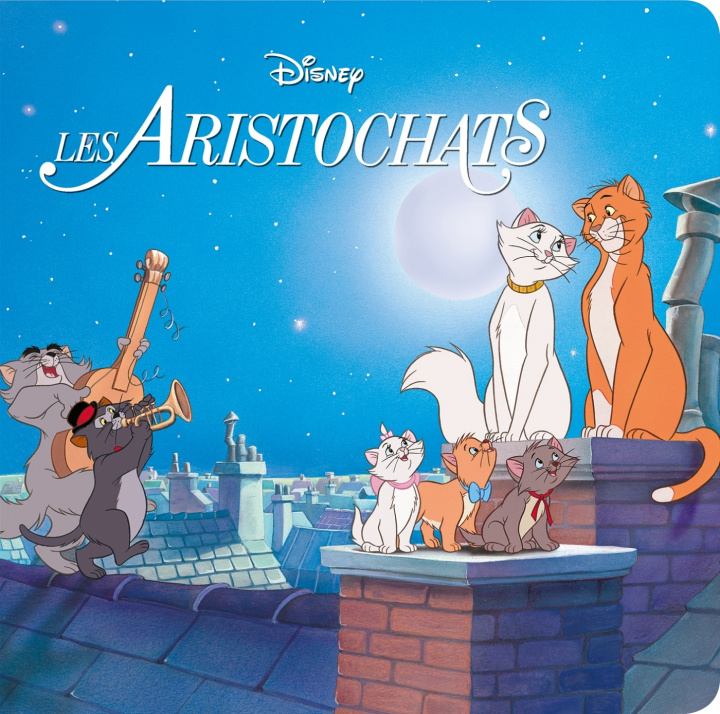 Книга LES ARISTOCHATS - Monde Enchanté - L'histoire du film - Disney 