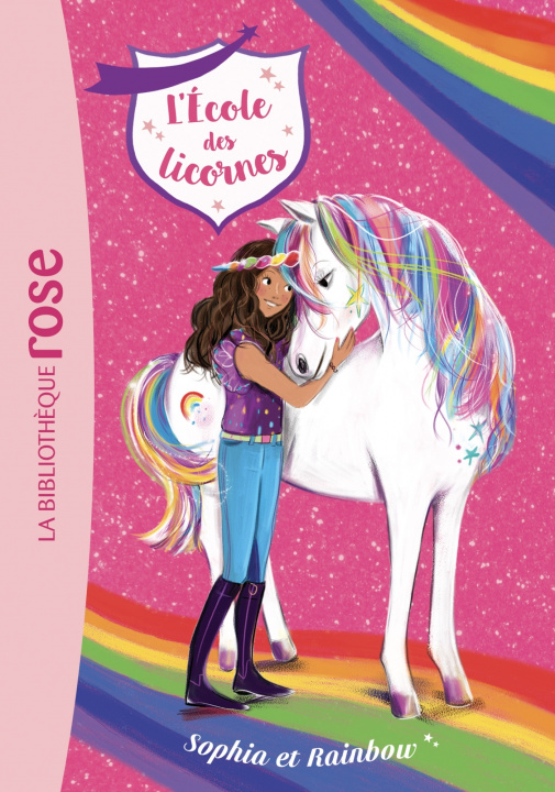 Kniha L'école des Licornes 01 - Sophia et Rainbow Julie Sykes