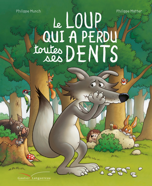 Könyv Le loup qui a perdu toutes ses dents Philippe Munch