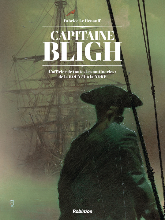 Kniha Capitaine Bligh T1 Fabrice Le Hénanff