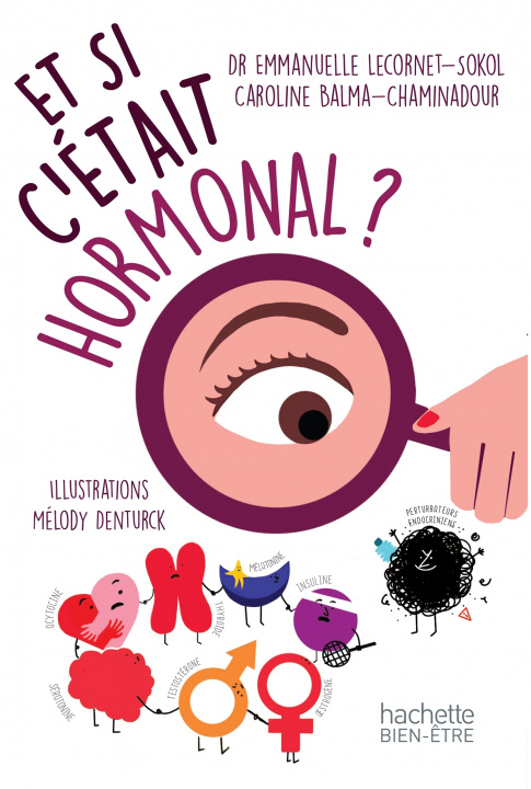 Knjiga Et si c'était hormonal? Dr Emmanuelle Lecornet-Sokol