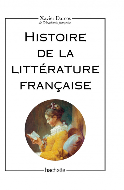 Kniha Histoire de la litterature fran{aise Xavier Darcos