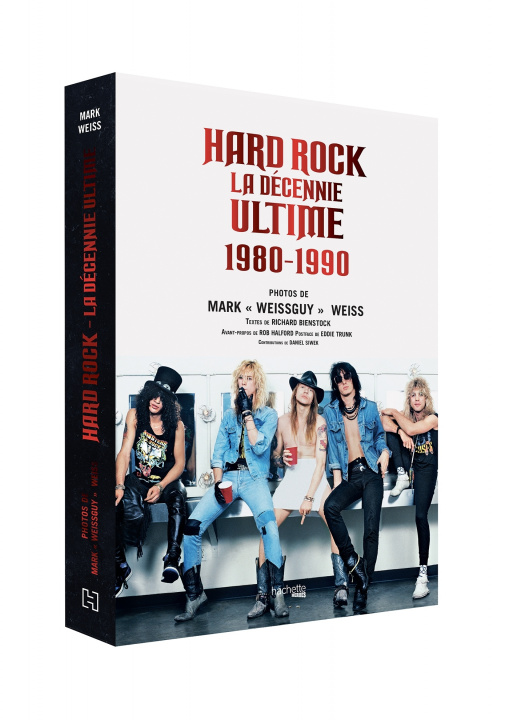 Книга Hard Rock la décennie ultime 1980 - 1990 RICHARD BIENSTOCK